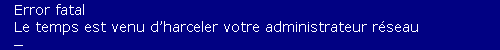 Error Fatal.